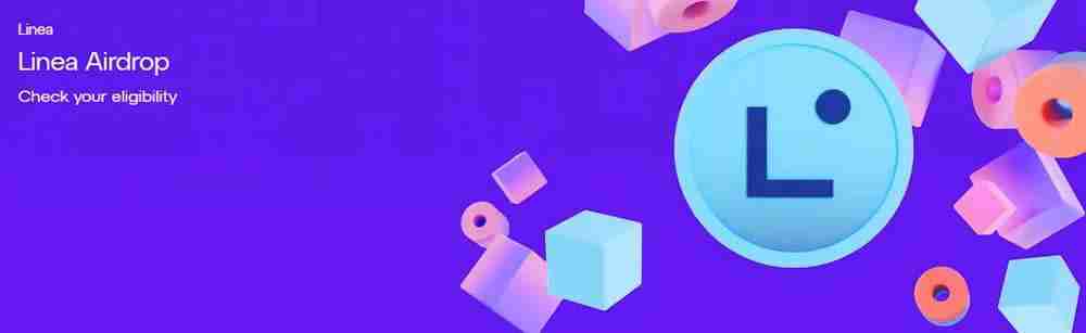 linea空投查询已开放,谁有资格获得空投?空投申领时间与规则介绍