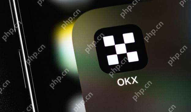 okx交易平台官网登录苹果 okx苹果版本网页登录链接 - php中文网