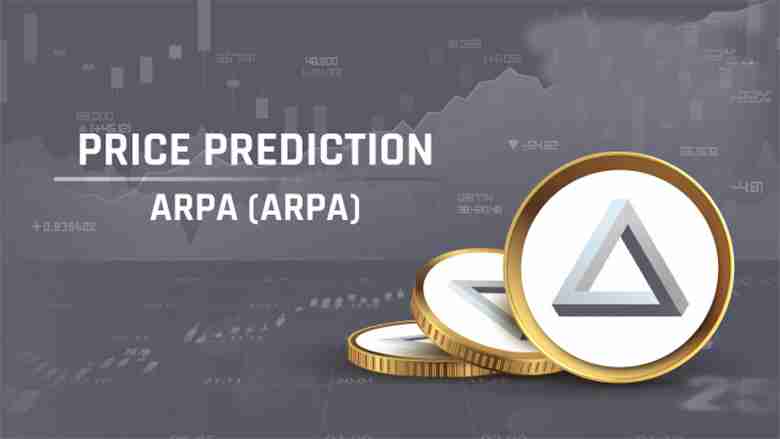 ARPA (ARPA) 价格预测 ：2025、2026、2027–2030年