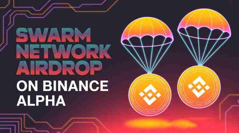 Swarm Network(TRUTH)币在币安空投：TRUTH价格预测和代币经济学